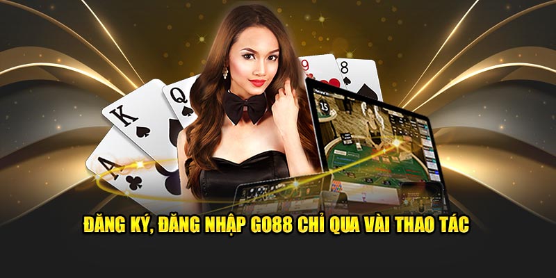 Go88 cam kết trả thưởng uy tín, nhanh chóng